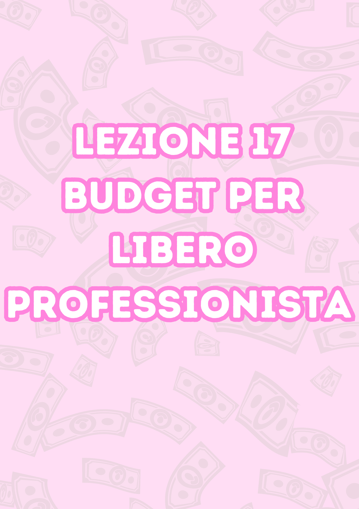 Lezione 17: Budget Per Liberi Professionisti