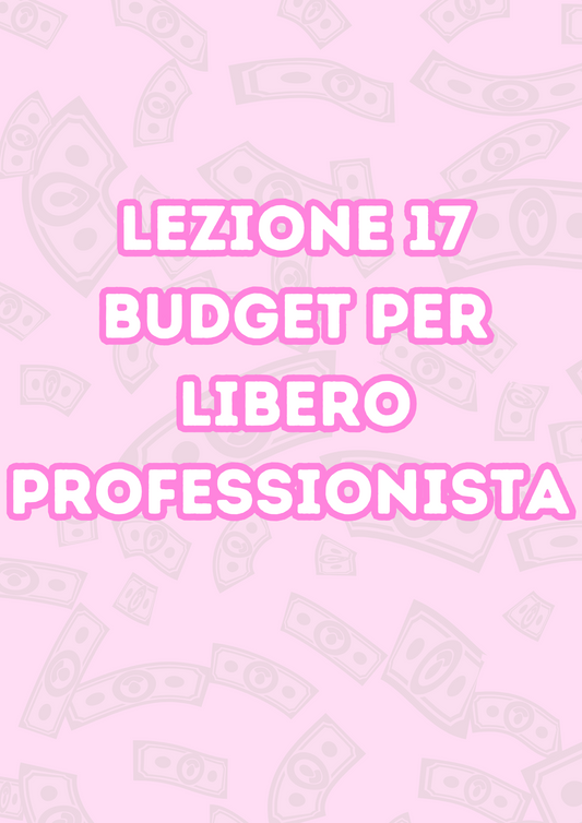 Lezione 17: Budget Per Liberi Professionisti