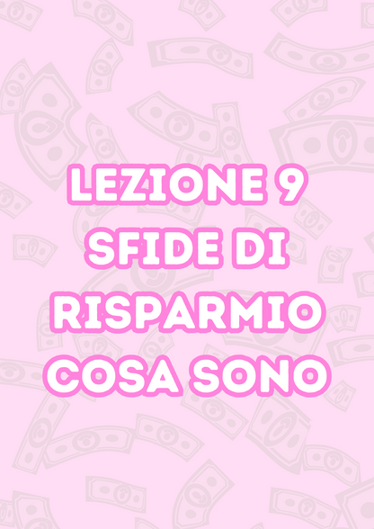 Lezione 9: Sfide di Risparmio (Challenge)