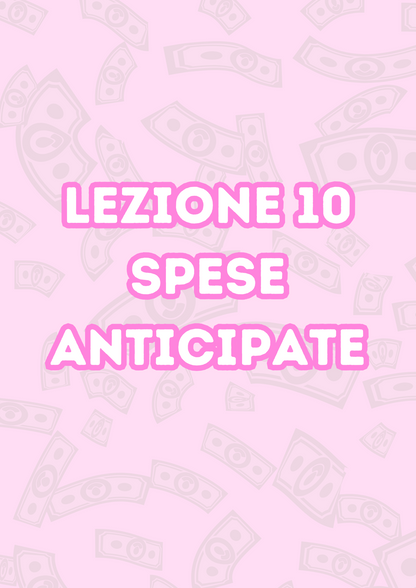 Lezione 10: Spese Anticipate