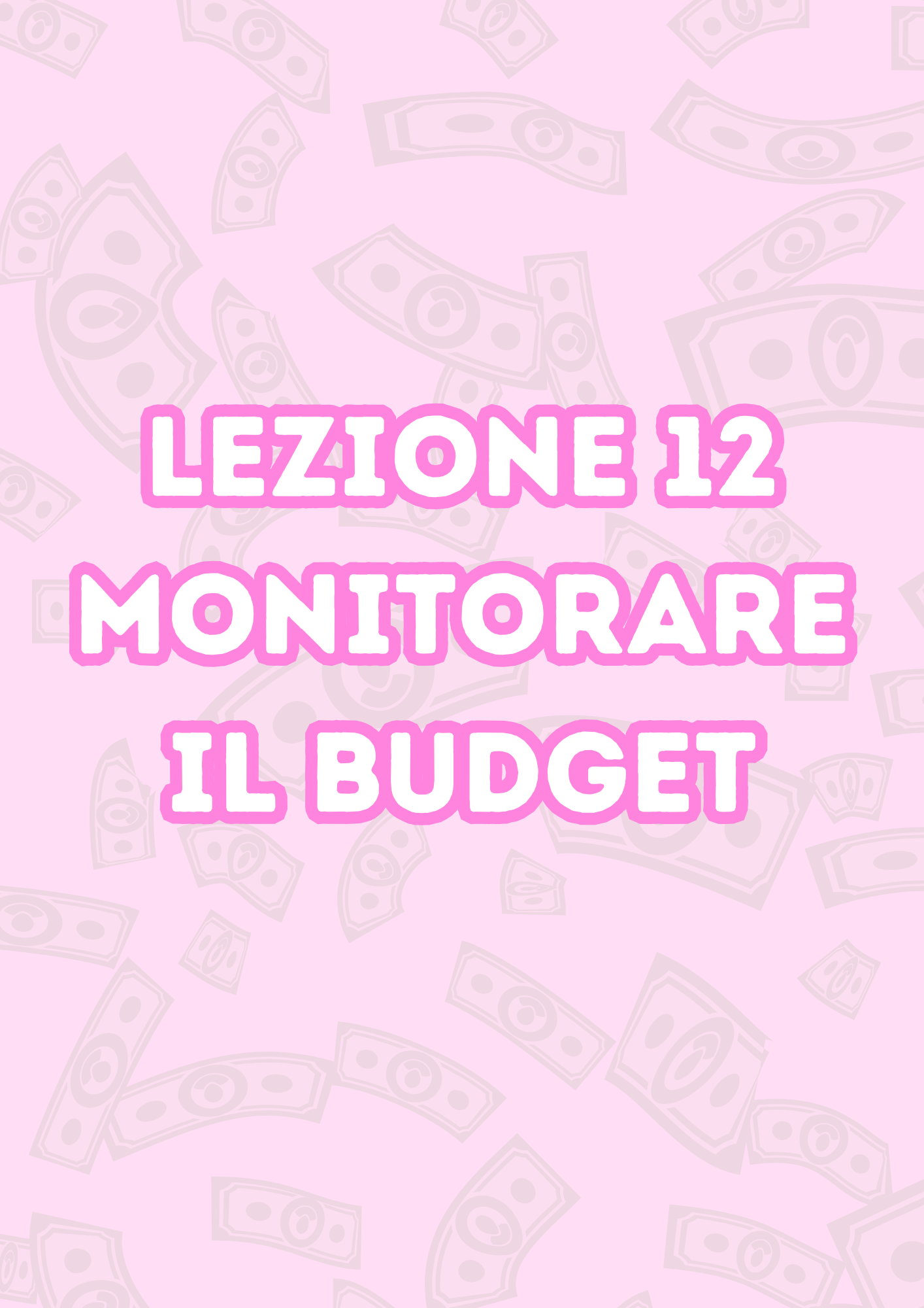 Lezione 12: Monitorare il Proprio Budget