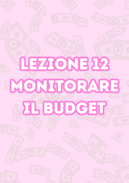 Lezione 12: Monitorare il Proprio Budget