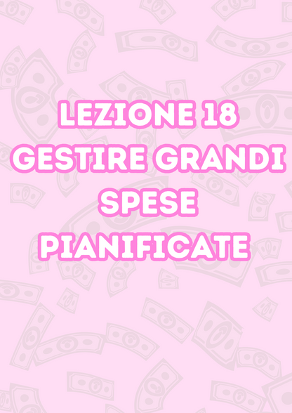 Lezione 18: Gestire Grandi Spese Pianificate