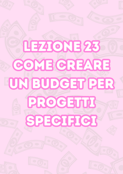 Lezione 23: Come Creare un Budget per Progetti Specifici