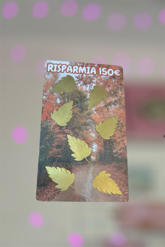 Risparmia €150 Autunno