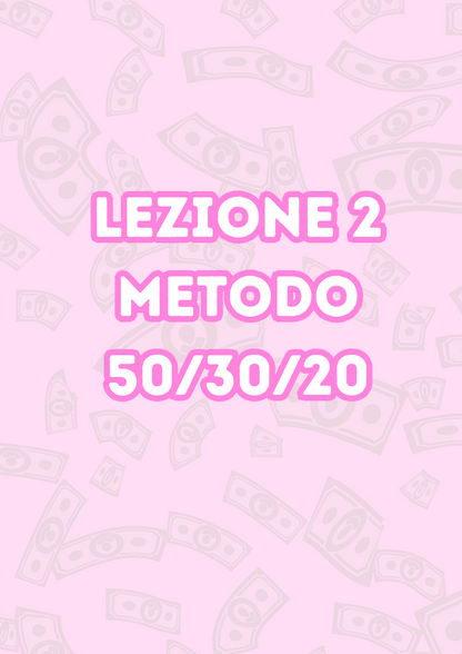 Lezione 2: Metodo 50/30/20 Come applicarlo al proprio stipendio
