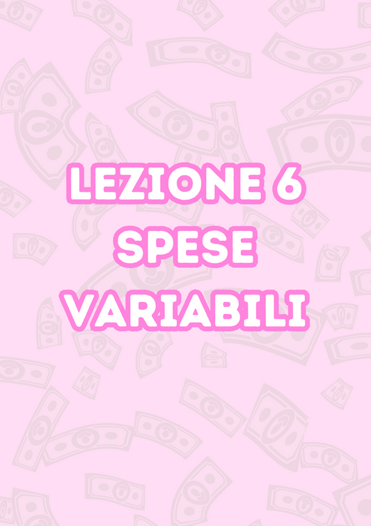 Lezione 6: Spese Variabili